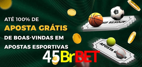 45Brbet Ate 100% de Aposta Gratis